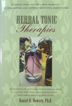 Daniel B. Mowrey - Herbal Tonic Therapies