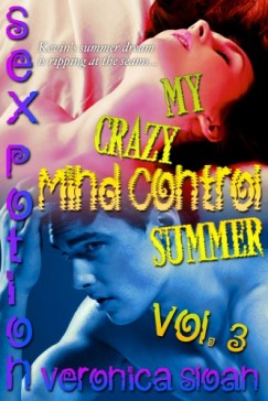 Sloan Veronica - Sex Potion: My Crazy Mind Control Summer 3