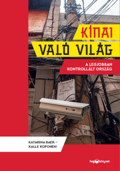 Katarina Baer - Kalle Koponen - Knai val vilg - A legjobban kontrolllt orszg