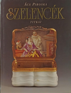 cs Piroska - Szelenck titkai