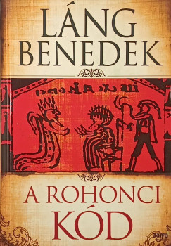 Láng Benedek - A rohonci kód