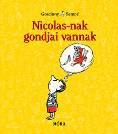 Ren Goscinny - Nicolas-nak gondjai vannak