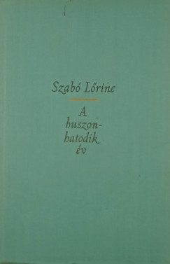 Szab� L�rinc - A huszonhatodik �v