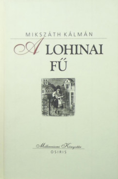 Mikszth Klmn - A lohinai f