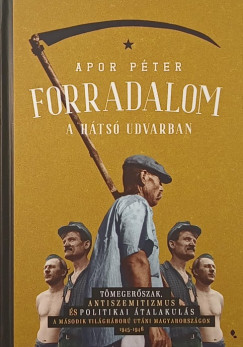 Dr. Apor Pter - Forradalom a hts udvarban