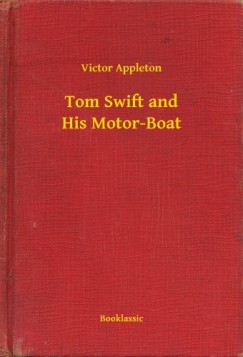 Victor Appleton - Tom Swift and His Motor-Boat