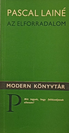 Pascal Lain� - Az elforradalom