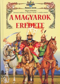 Nemere Istvn - A magyarok eredete