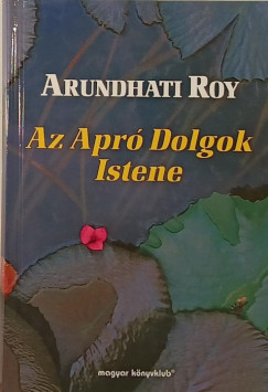 Arundhati Roy - Az Apr Dolgok Istene