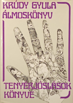 Krúdy Gyula - Álmoskönyv - Tenyérjóslások könyve