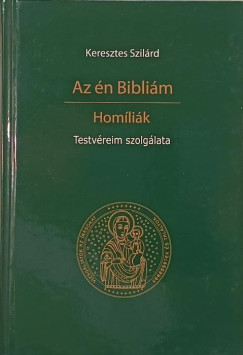 Keresztes Szilrd - Az n Biblim - Homlik