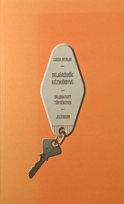 Lucia Berlin - Bej�r�n�k k�zik�nyve