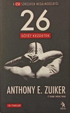Anthony E. Zuiker - 26 - Sötét kezdetek