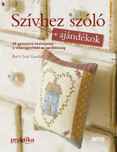 Könyv: Szívhez szóló ajándékok (Barri Sue Gaudet)