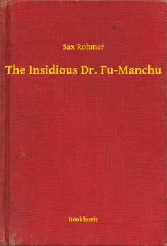 Sax Rohmer - The Insidious Dr. Fu-Manchu