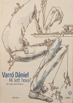 Varr Dniel - Mi lett hova?