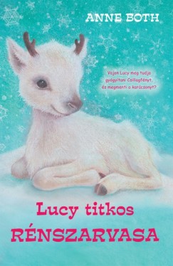 Anne Booth - Lucy titkos rénszarvasa
