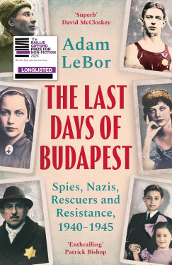 Adam Lebor - The Last Days of Budapest