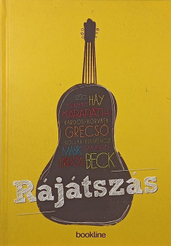 Beck Zoltán - Erdős Virág - Grecsó Krisztián - Háy János - Karafiáth Orsolya - Kardos-Horváth János - Kemény István - Kollár-Klemencz László - Másik János - Szálinger Balázs - Szűcs Krisztián - Nagy Gabriella (Szerk.) - Valuska László (Szerk.) - Rájátszás (CD-melléklettel)