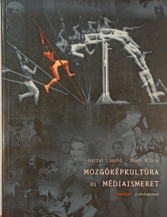 Hartai L�szl� - Muhi Kl�ra - Mozg�k�pkult�ra �s m�diaismeret