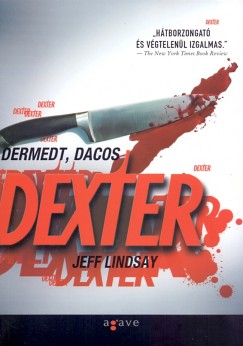 Jeff Lindsay - Dermedt, dacos Dexter