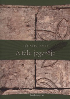 Etvs Jzsef - A falu jegyzje