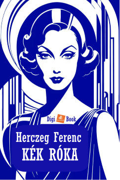 Herczeg Ferenc - Kék róka