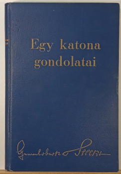 Hans Von Seeckt - Egy katona gondolatai (Németh László által dedikált)