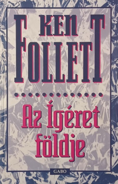 Ken Follett - Az ígéret földje
