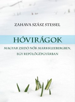 Zahava Szsz Stessel - Hvirgok