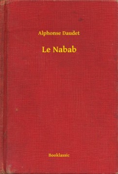 Daudet Alphonse - Alphonse Daudet - Le Nabab