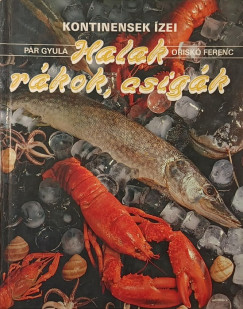 Oriskó Ferenc - Pár Gyula - Halak, rákok, csigák