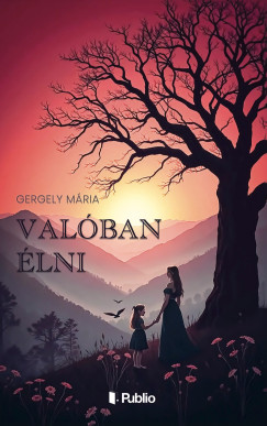 Gergely M�ria - Val�ban �lni