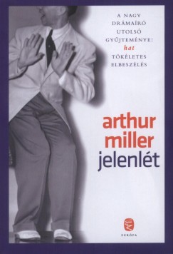 Arthur Miller - Jelenlt