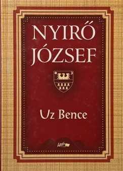 Nyirő József - Uz Bence