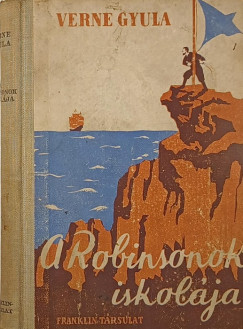 Verne Gyula - A Robinsonok iskolja
