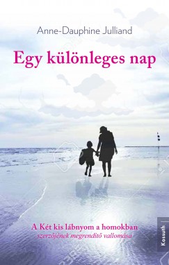 Anne-Dauphine Julliand - Egy k�l�nleges nap