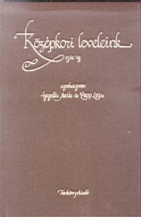 Hegeds Attila   (Szerk.) - Dr. Papp Lajos   (Szerk.) - Kzpkori leveleink 1541-ig
