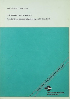 Szurkos Mria - Tmr Jnos - Vlaszts vagy szavazs?