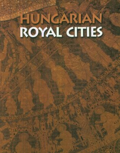 Soltsz Istvn - Hungarian Royal Cities