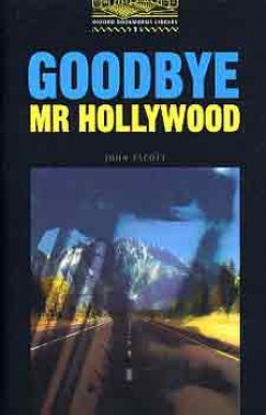 John Escott - Goodbye, Mr Hollywood