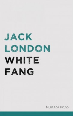 Jack London - White Fang