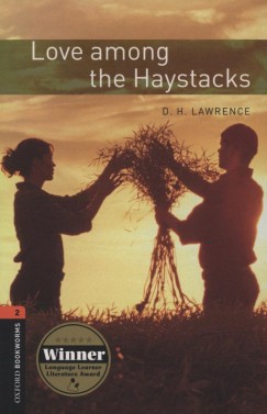 David Herbert Lawrence - Love among the Haystacks