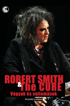 Richard Carman - Robert Smith & The Cure