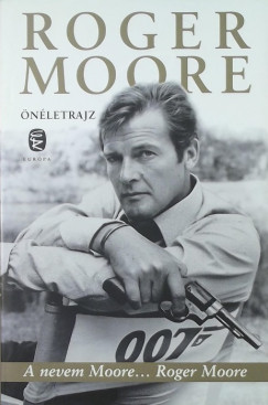 Roger Moore - A nevem Moore... Roger Moore