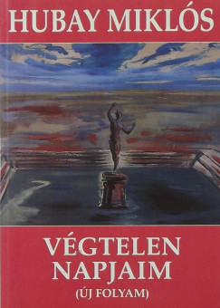 Hubay Mikl�s - V�gtelen napjaim
