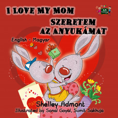Shelley Admont - I Love My Mom Szeretem az Anyukmat