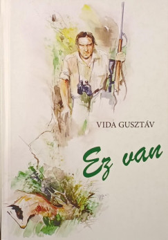 Vida Gusztáv - Ez van