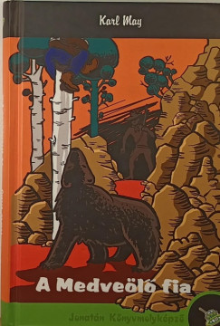 Karl May - A Medvel fia