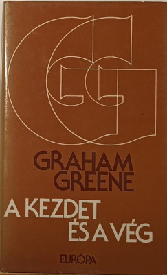 Graham Greene - A kezdet s a vg
